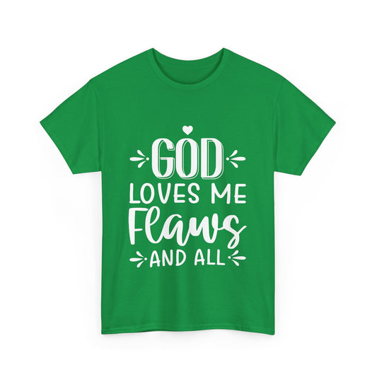 Religious Tee Shirts, God loves me flaws and all Unisex Heavy Cotton Tee