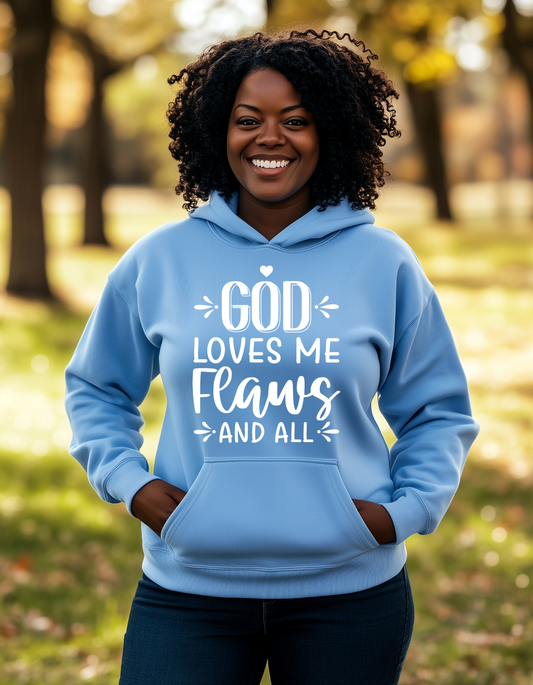 God loves me flaws and all hoodie sweatshirt