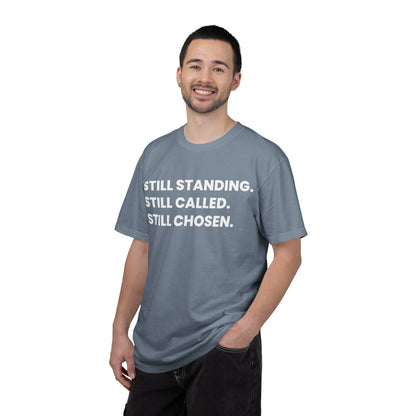 Still Standing Still Called Still Chosen T-Shirt
