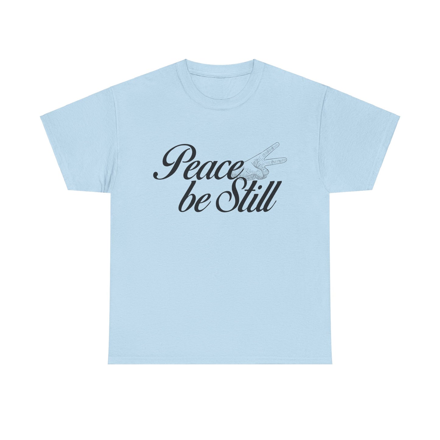Peace Be Still – Christian Unisex Heavy Cotton T-Shirt