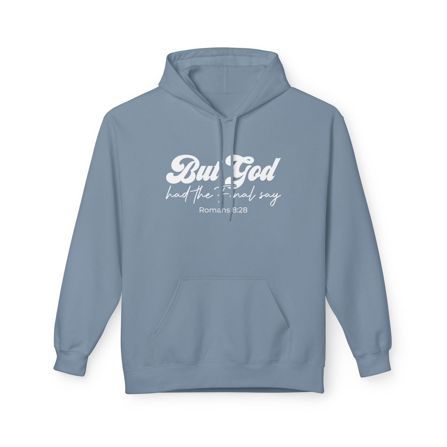 But God Had The Final Say Hoodie