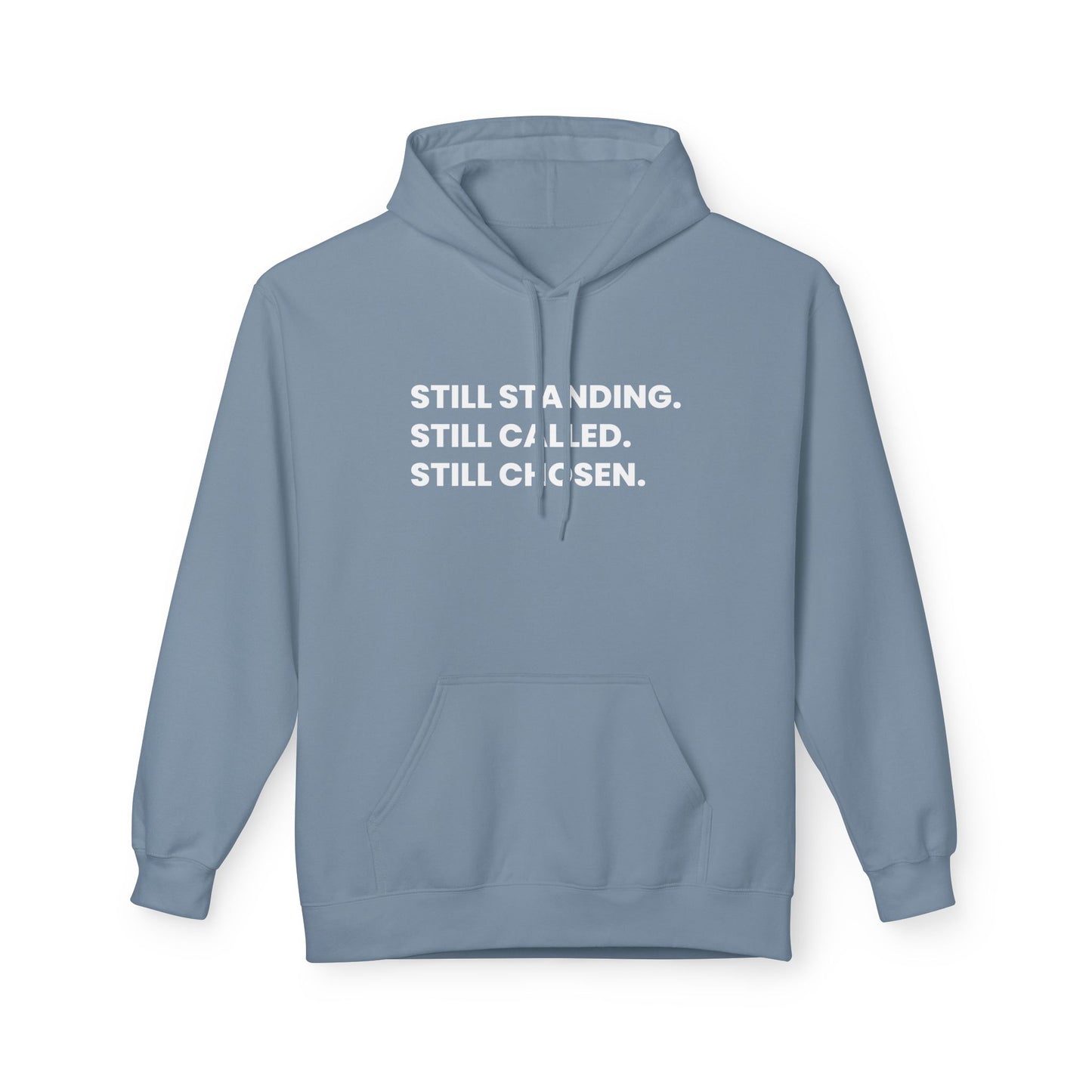 Still Standing Still Called Still Chosen Hoodie