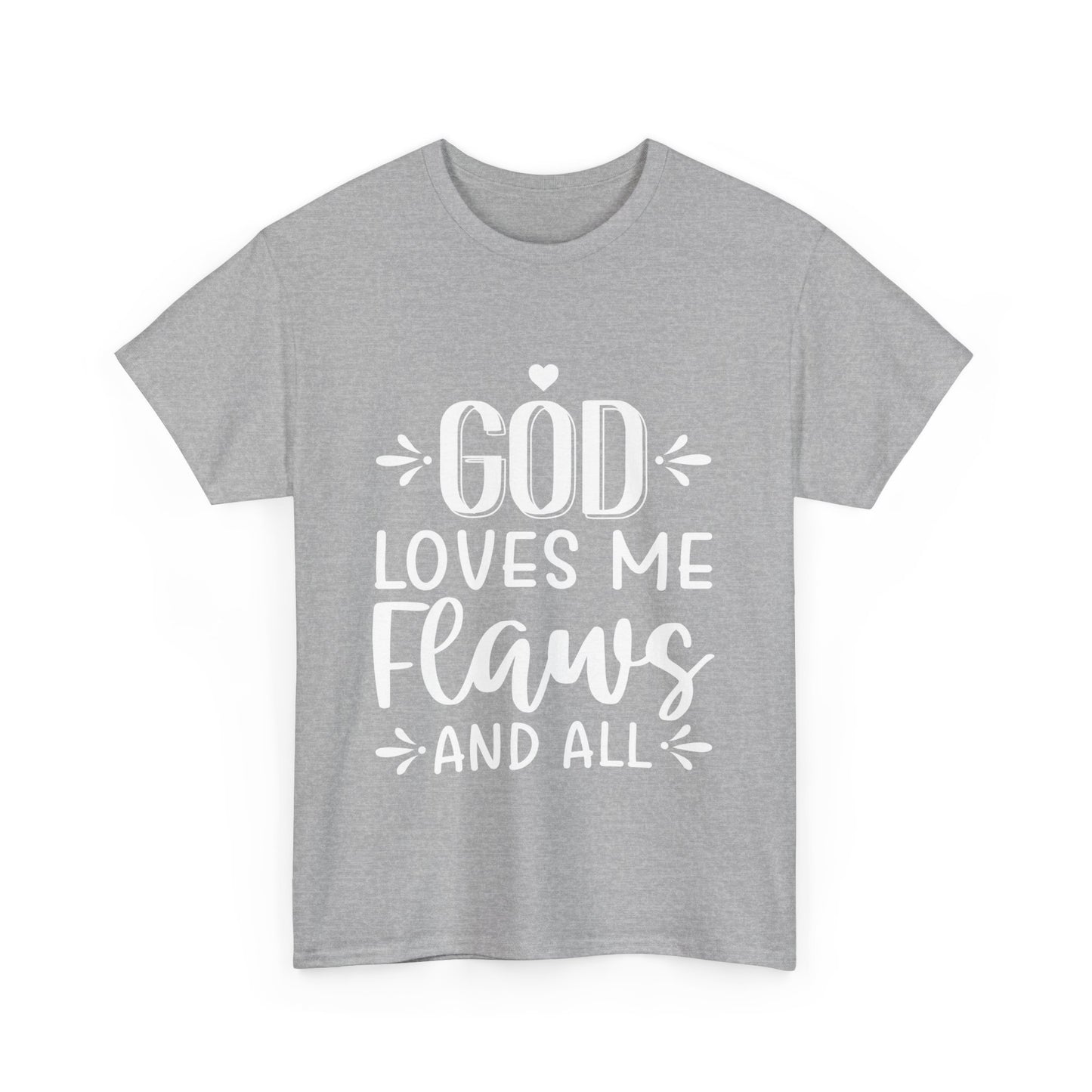 Religious Tee Shirts, God loves me flaws and all Unisex Heavy Cotton Tee