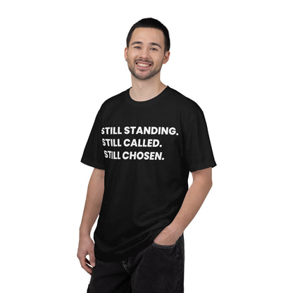 Still Standing Still Called Still Chosen T-Shirt