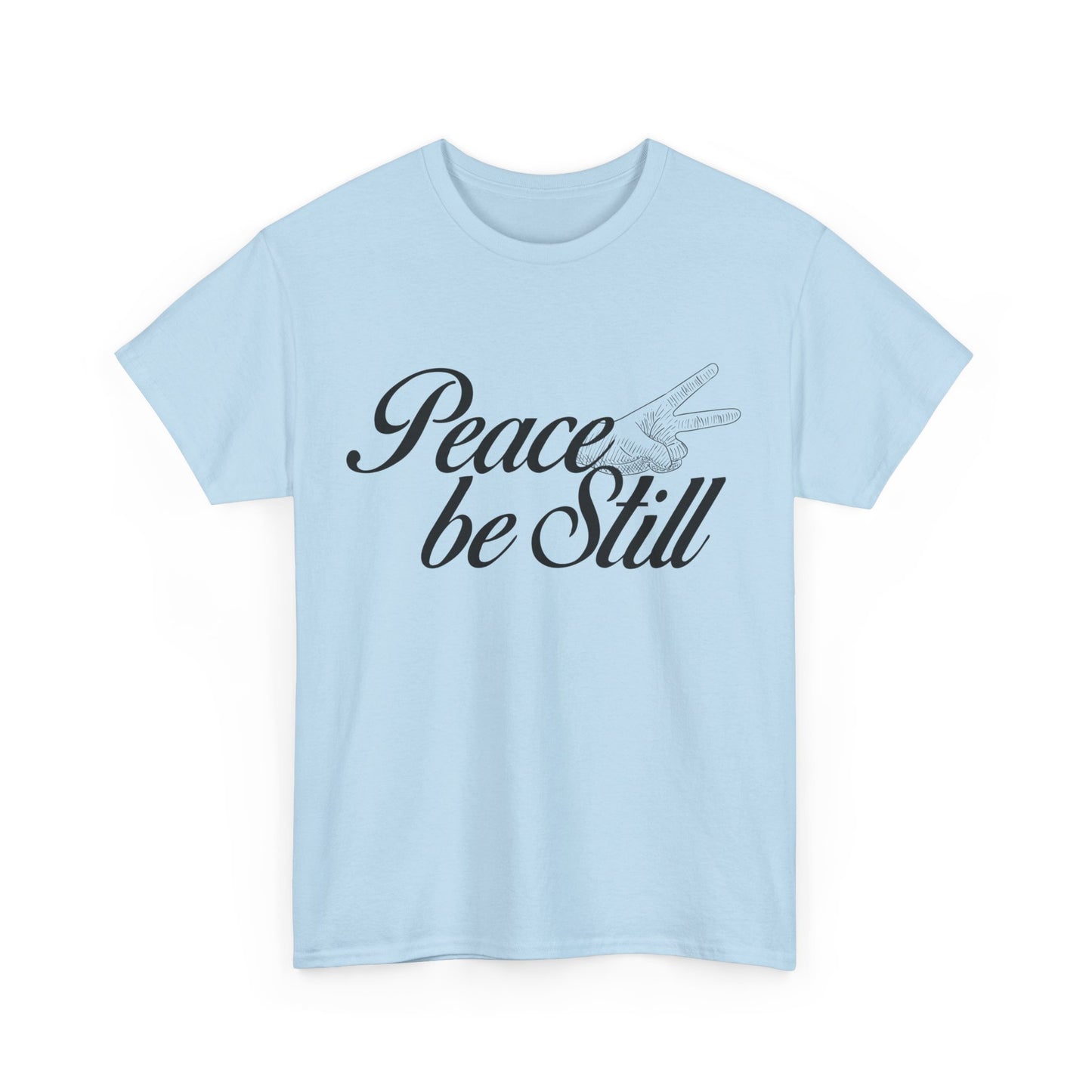 Peace Be Still – Christian Unisex Heavy Cotton T-Shirt