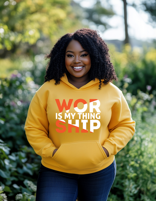 Worship is My Thing Unisex Hoodie Sweatshirt Comfortable Christian Apparel